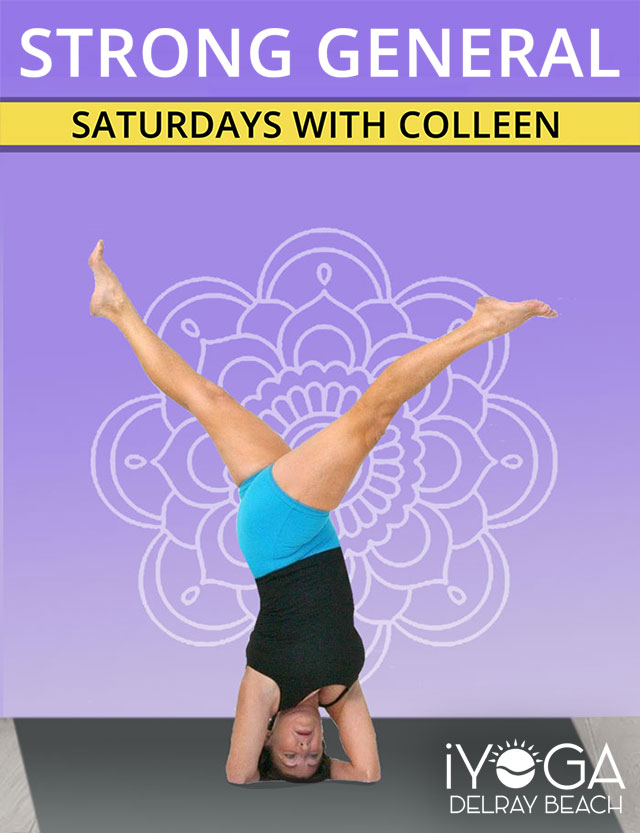 Strong General Yoga on Saturdays with Colleen